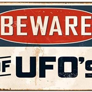 New Metal Sign Aluminum Sign Beware of UFOs Decorative for Outdoor & Indoor 12" x 8"